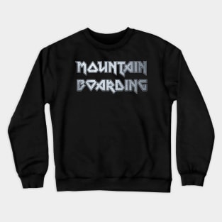 Mountain Boarding Crewneck Sweatshirt